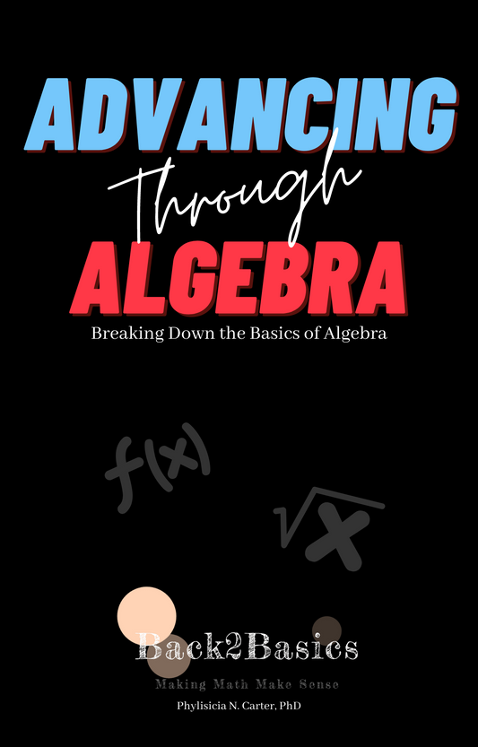 Advancing Through Algebra: Breaking Down the Basics of Algebra